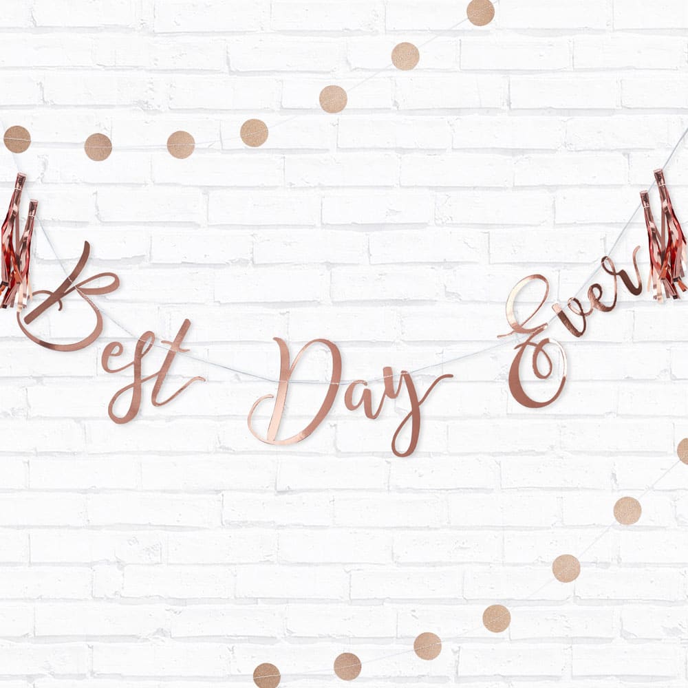 Best Day Ever banner i roségull