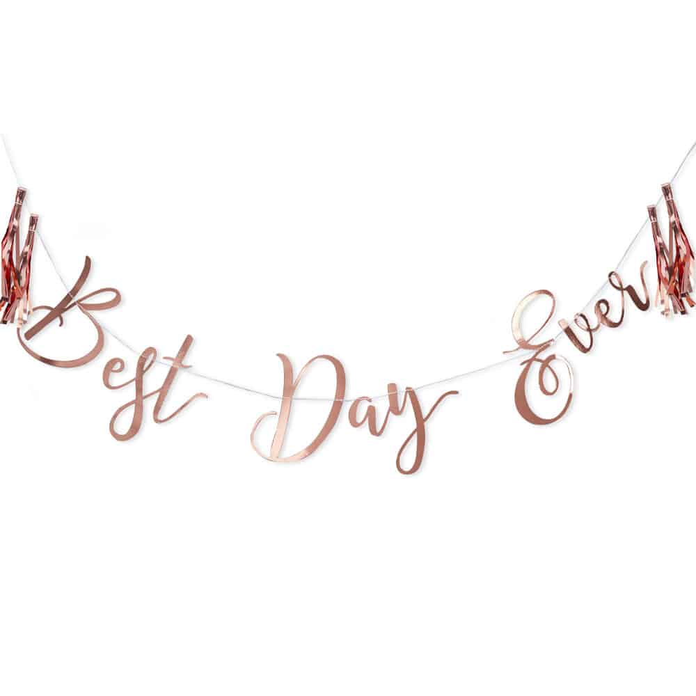 Best Day Ever banner i roségull